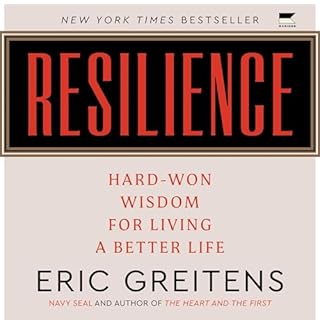 Resilience Audiobook By Eric Greitens cover art