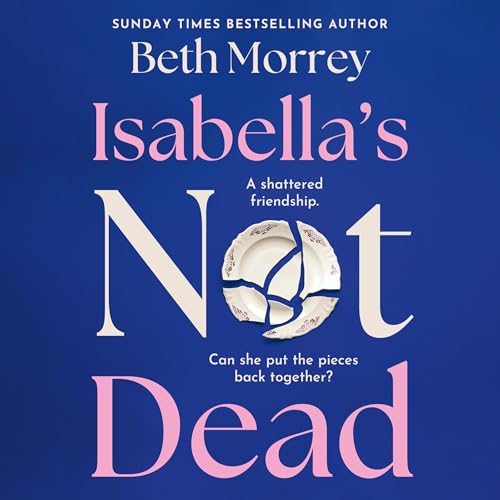 Isabella’s Not Dead Audiobook By Beth Morrey cover art