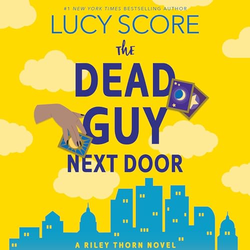 Riley Thorn and the Dead Guy Next Door Audiolibro Por Lucy Score arte de portada