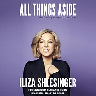 All Things Aside Audiobook By Iliza Shlesinger cover art