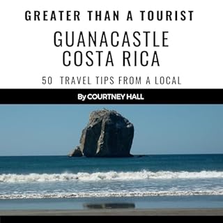 Greater Than a Tourist: Guanacastle Costa Rica cover art