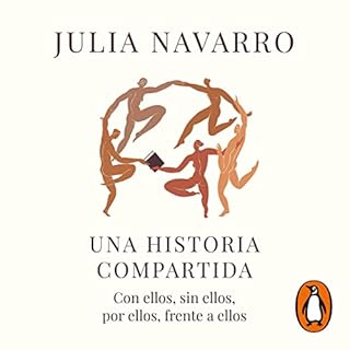 Una historia compartida [A Shared History] Audiolibro Por Julia Navarro arte de portada