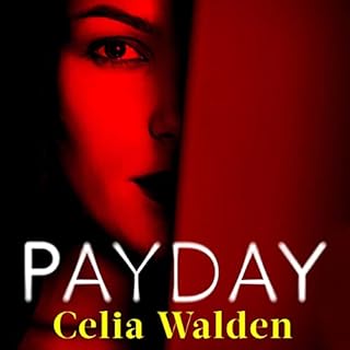 Payday Audiobook By Celia Walden cover art