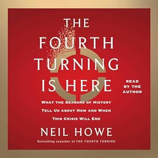 The Fourth Turning Is Here Audiolibro Por Neil Howe arte de portada