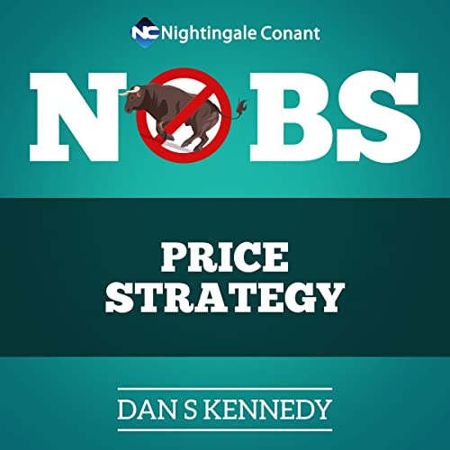 No B.S. Price Strategy Audiolibro Por Dan S Kennedy arte de portada