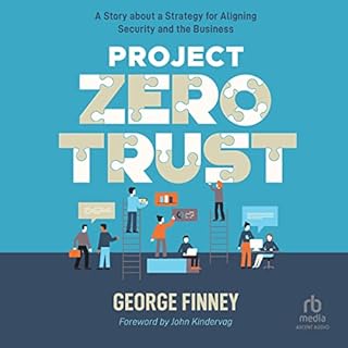 Project Zero Trust Audiobook By George Finney, John Kindervag - foreword cover art