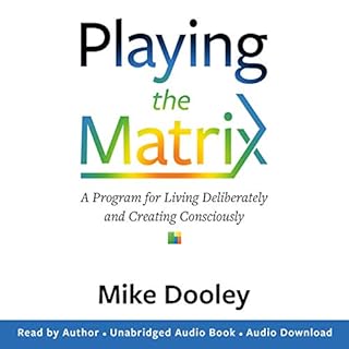 Playing the Matrix Audiobook By Mike Dooley cover art