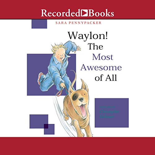 Waylon! The Most Awesome of All Audiolibro Por Sara Pennypacker arte de portada