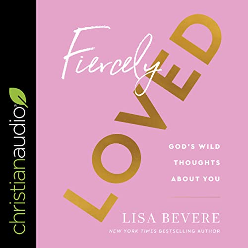 Fiercely Loved Audiolibro Por Lisa Bevere arte de portada