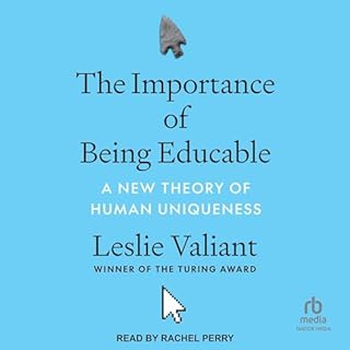 The Importance of Being Educable Audiobook By Leslie Valiant cover art