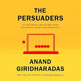 The Persuaders Audiobook By Anand Giridharadas cover art