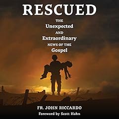 Rescued: The Unexpected and Extraordinary News of the Gospel cover art