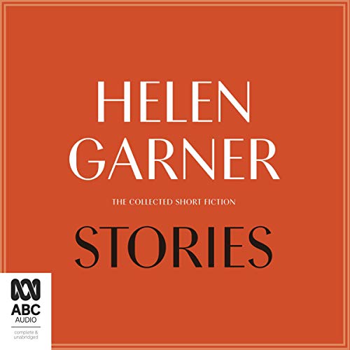 Stories Audiobook By Helen Garner cover art