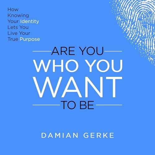 Are You Who You Want to Be Audiolibro Por Damian Gerke arte de portada