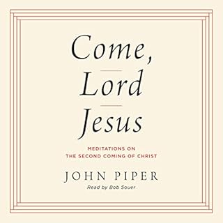 Come, Lord Jesus Audiolibro Por John Piper arte de portada