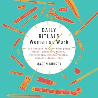 Daily Rituals: Women at Work Audiobook By Mason Currey cover art