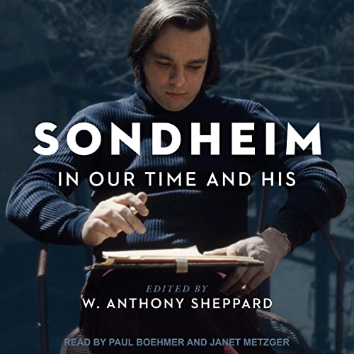 Sondheim in Our Time and His Audiolibro Por W. Anthony Sheppard - editor arte de portada