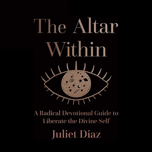 The Altar Within Audiobook By Juliet Diaz cover art