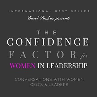 The Confidence Factor for Women in Leadership Audiobook By Carol Sankar cover art