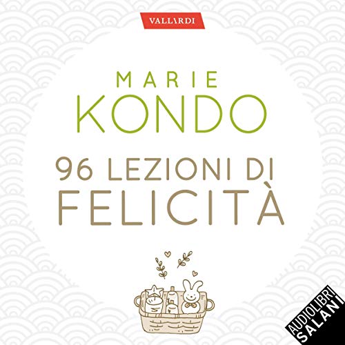 96 lezioni di felicità Audiolibro Por Marie Kondo arte de portada