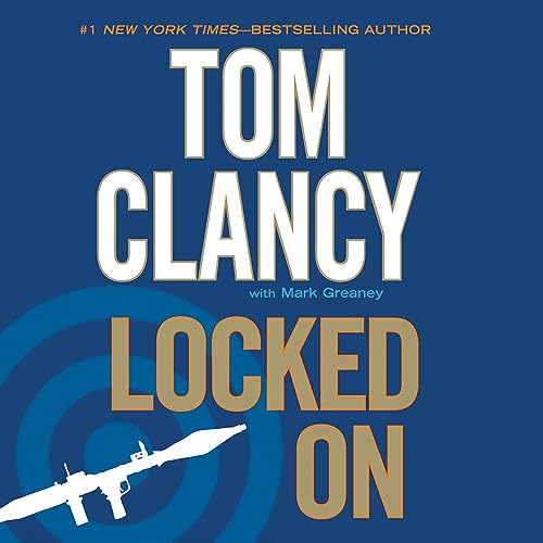 Locked On Audiobook By Tom Clancy, Mark Greaney cover art