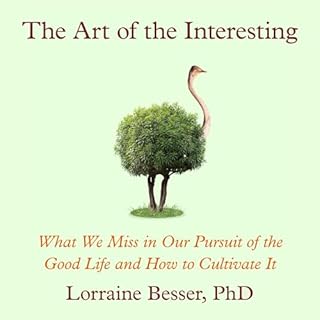 The Art of the Interesting Audiobook By Lorraine Besser PhD cover art