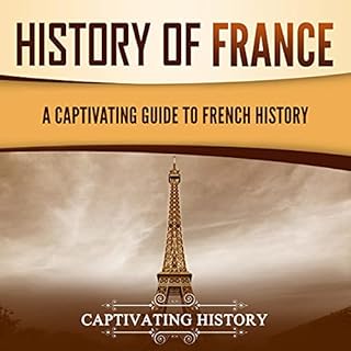 History of France Audiobook By Captivating History cover art