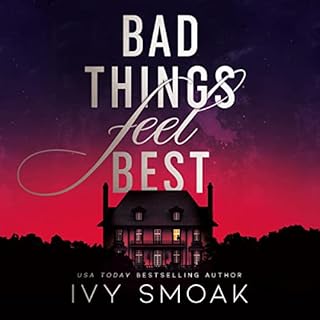 Bad Things Feel Best Audiolibro Por Ivy Smoak arte de portada