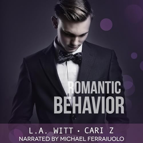 Romantic Behavior Audiobook By Cari Z, L.A. Witt cover art