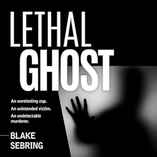 Lethal Ghost Audiobook By Blake Sebring cover art