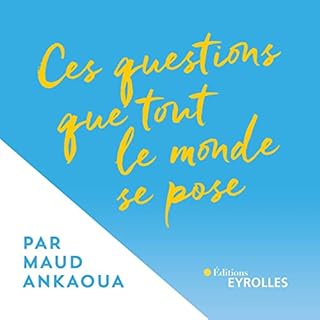 Couverture de Ces questions que tout le monde se pose