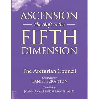 Ascension: The Shift to the Fifth Dimension, Volume 1 Audiobook By Daniel Scranton cover art