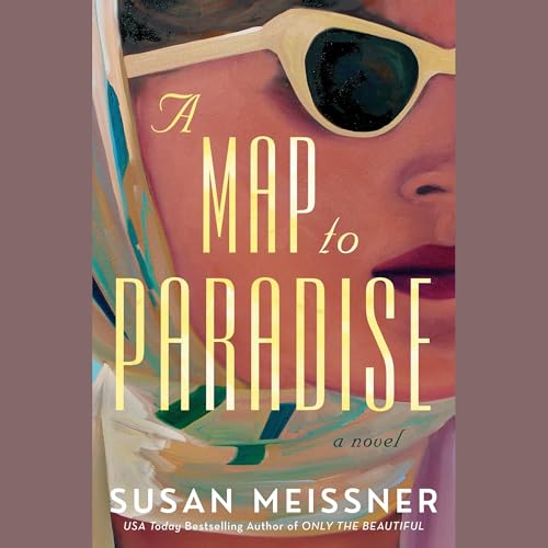 A Map to Paradise Audiobook By Susan Meissner cover art