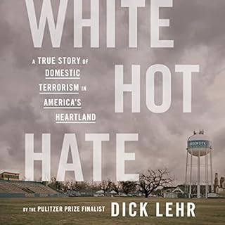 White Hot Hate Audiobook By Dick Lehr cover art