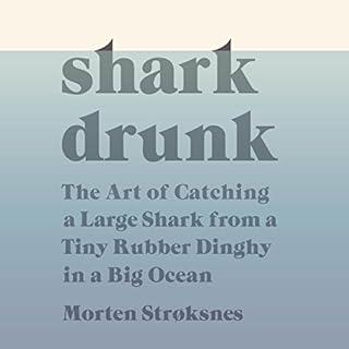 Shark Drunk Audiobook By Morten Stroksnes cover art