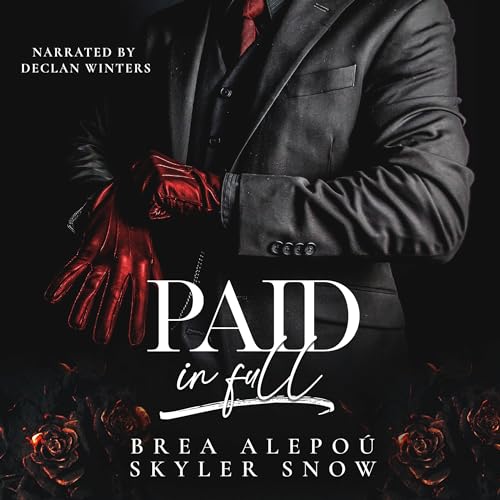 Paid in Full Audiobook By Brea Alepoú, Skyler Snow cover art