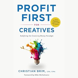 Profit First for Creatives Audiobook By Christian Brim cover art