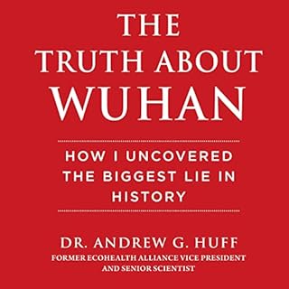 The Truth About Wuhan Audiolibro Por Dr. Andrew G. Huff arte de portada