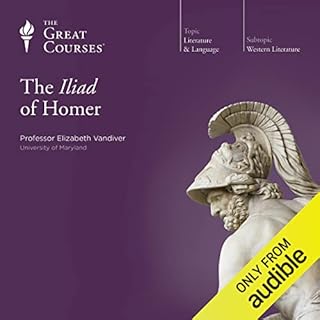 The Iliad of Homer Audiolibro Por Elizabeth Vandiver, The Great Courses arte de portada