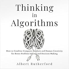 Thinking in Algorithms Audiolibro Por Albert Rutherford arte de portada