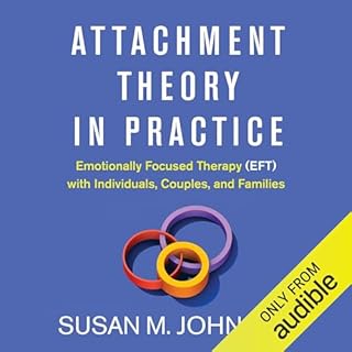 Attachment Theory in Practice Audiolibro Por Susan M. Johnson EdD arte de portada