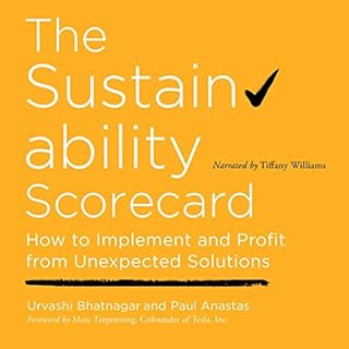 The Sustainability Scorecard Audiobook By Urvashi Bhatnagar, Paul Anastas cover art