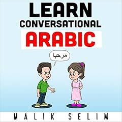 Learn Conversational Arabic: 50 Daily Arabic Conversations & Dialogues for Beginners & Intermediate Learners cover art