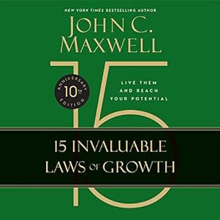 The 15 Invaluable Laws of Growth Audiolibro Por John C. Maxwell arte de portada