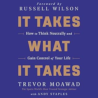 It Takes What It Takes Audiolibro Por Trevor Moawad, Russell Wilson - foreword arte de portada