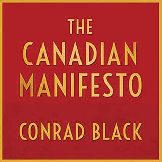 The Canadian Manifesto Audiolibro Por Conrad Black arte de portada