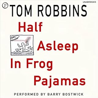 Half Asleep in Frog Pajamas Audiolibro Por Tom Robbins arte de portada