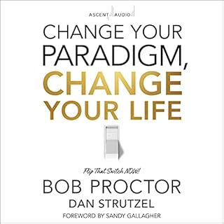 Change Your Paradigm, Change Your Life Audiolibro Por Bob Proctor arte de portada