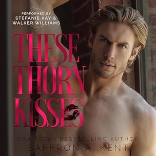 These Thorn Kisses Audiobook By Saffron A. Kent cover art