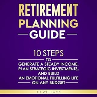 Retirement Planning Guide Audiobook By JD Williams cover art